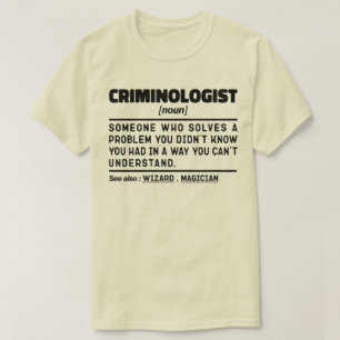 Kriminologe Noun Funny Forensic Investigator T-Shirt