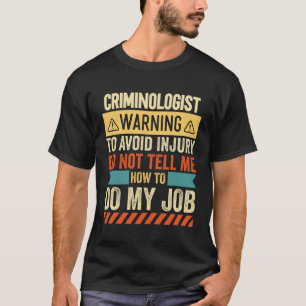 Kriminologin Warning T-Shirt