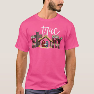 Krippenlandschaft True Story Faith Based Christmas T-Shirt