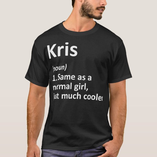 KRIS Definition Personalisiert Name Funny Birthday T-Shirt (Vorderseite)