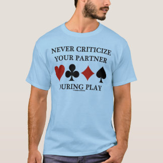 Kritisieren Sie nie Ihren Partner während des T-Shirt