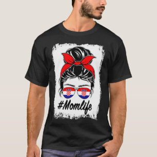 Kroatien Flagge Kroatische Mama Messy Bun Mama Lif T-Shirt