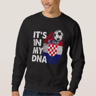 Kroatien in meinem DNA kroatischen Flaggenteam Kro Sweatshirt