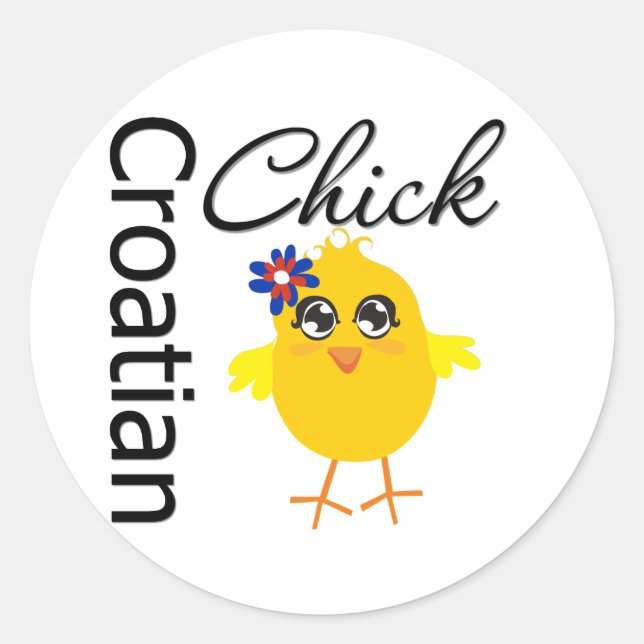 Kroatisch Chick Runder Aufkleber (Vorderseite)