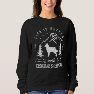 Kroatisch Sheepdog Life Better Mama Vater Sweatshirt