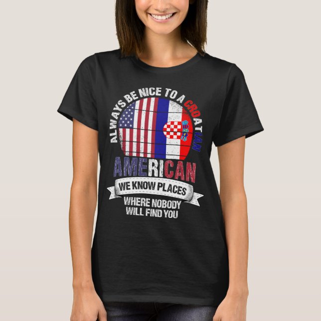 Kroatische Amerikaner Wir kennen Orte Kroatien Fla T-Shirt (Vorderseite)