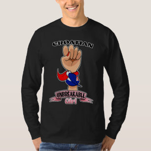 Kroatische Girl Unbreakable I Kroatische Heritage T-Shirt