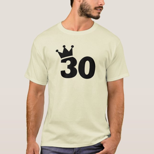 Krönen Sie 30. Geburtstag T-Shirt (Vorderseite)