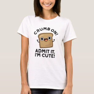 Krümel Gib's Zu Ich Bin Lustig Brot Wortspiel  T-Shirt