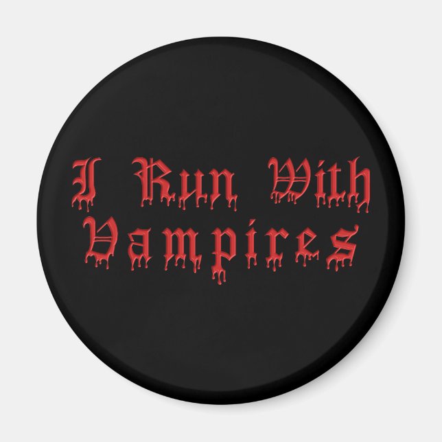KRW Ich laufe mit Vampiren und trinke Blut Magnet (Vorne)