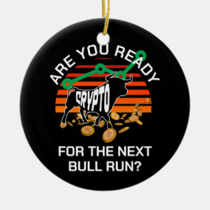 KRYPTO-BULL-RUN Bist du bereit Bitcoin Keramik Ornament