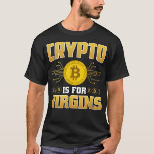 Krypto ist für Jungfrauen T-Shirt