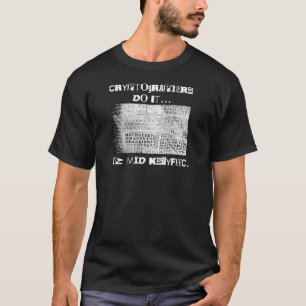 Kryptografen tun es... HZ MXD KSUYFEEC T-Shirt