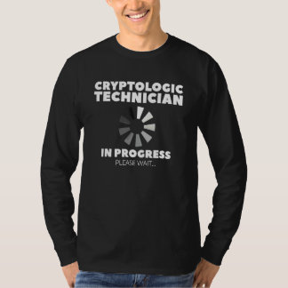 Kryptologischer Techniker in Bearbeitung Bitte war T-Shirt