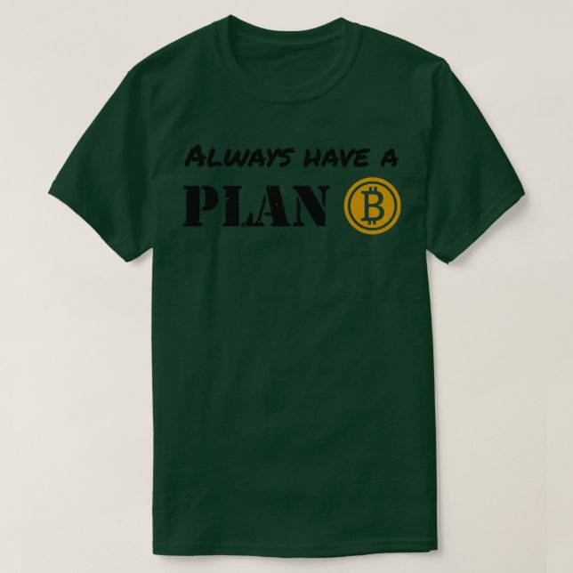 Kryptowährung ist Plan B Bitcoin Trading T-Shirt (Design vorne)