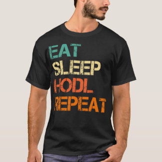 Kryptowährung Krypto Bitcoin Funny Eat Sleep HODL T-Shirt