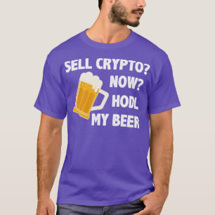 Kryptowährung Krypto Bitcoin Funny Hodl T-Shirt