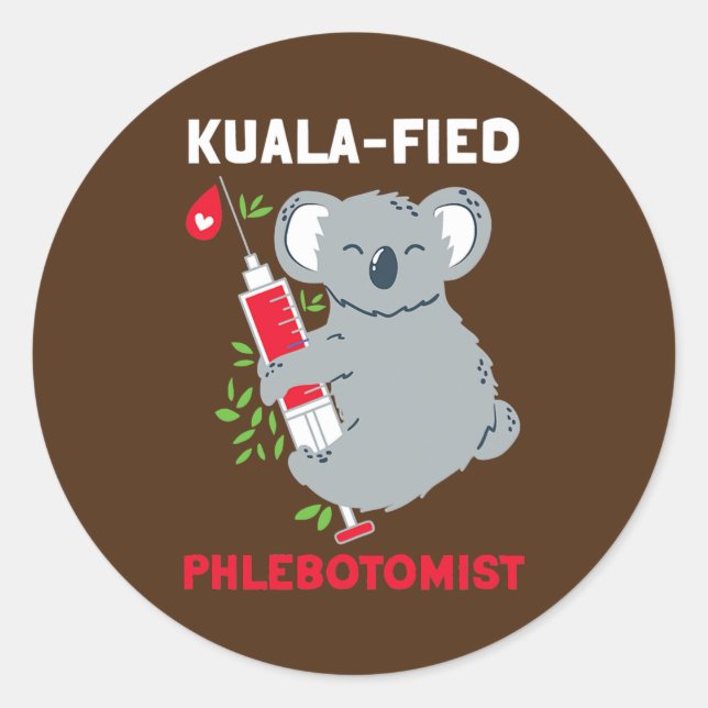 Kualafied Phlebotomist Phlebotomy Koala Tiere Runder Aufkleber (Vorderseite)