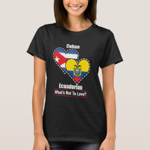 Kubanische ecuadorianische Herzflags - Was nicht z T-Shirt