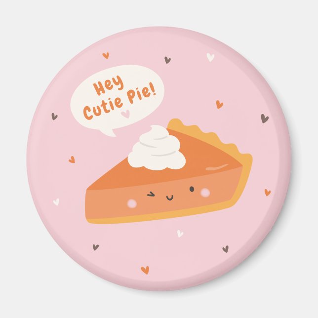 Kuchen mit "Hey Süsse Pie"-Text schneiden Magnet (Vorne)