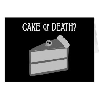 Kuchen oder Tod?