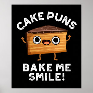 Kuchen Puns Bake Me Lächeln Funny Backpuffer Dark  Poster
