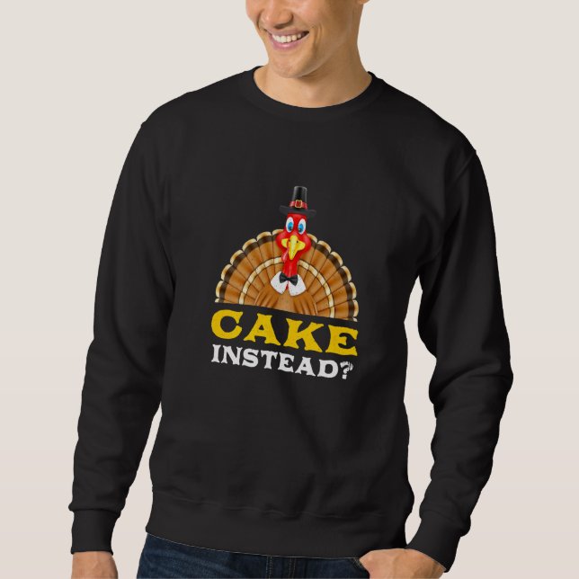 Kuchen statt Thanksgiving-Gebäck Black Friday De Sweatshirt (Vorderseite)