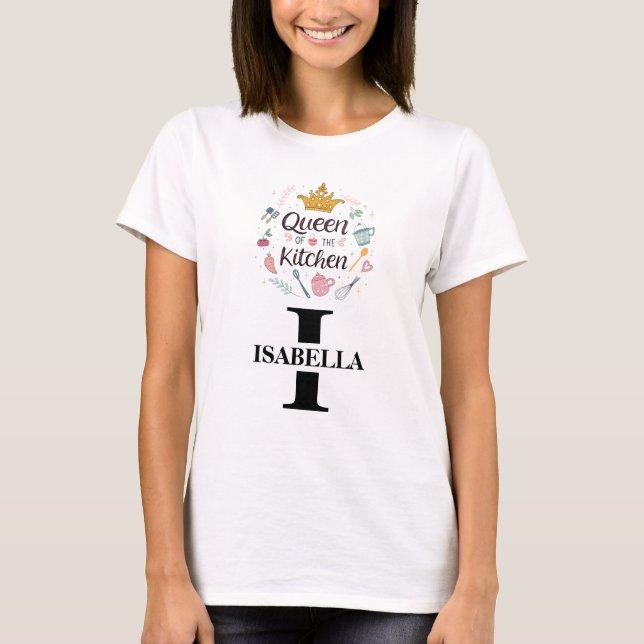 Küchenkönigin Name Monogramm Design T-Shirt (Vorderseite)