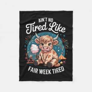Kuh Aint nicht müde wie Fair Week müde Funny Funny Fleecedecke