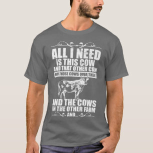 Kuh Bauer ich Kuh Landwirtschaft Ich brauche nur d T-Shirt