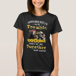 Kuh-Blume Anscheinend Waren Ärger Als Wir Zusammen T-Shirt
