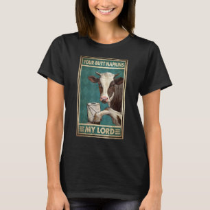 Kuh Dein Hintern Servietten Mein Herr Toilettenpap T-Shirt