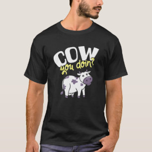 Kuh du Doin I Dairy Bauer Cattleman Farm T-Shirt