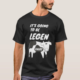 Kuh Es Wird Legendär Kuh Wortspiel T-Shirt