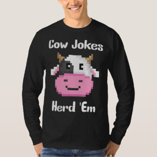 Kuh Jokes Herd 'em Sarcastic Puns Kuh Jokes 5 T-Shirt