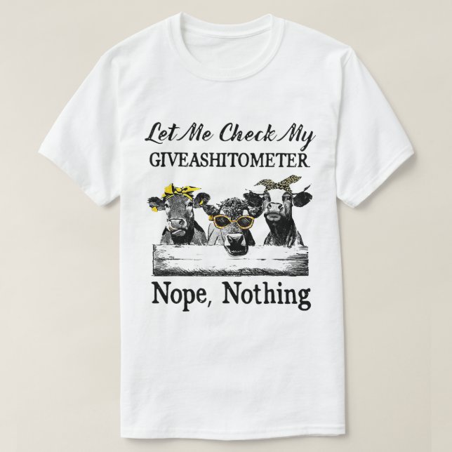 Kuh Lasse mir Karo Mein Giveashitometer Nopes nich T-Shirt (Design vorne)