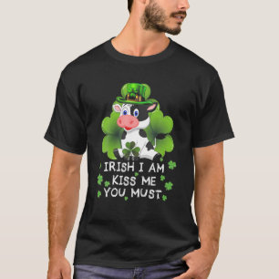 Kuh liebt Irisch Ich bin Kuss Ich Du musst glückli T-Shirt