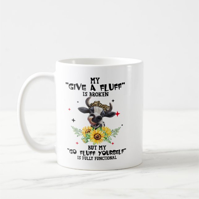 Kuh, mein Gabe einen Fluff ist kaputt, aber ich ge Kaffeetasse (Links)