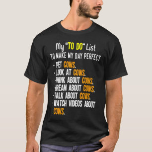 Kuh Meine To-Do-Liste großartig Sommer Niedliche K T-Shirt
