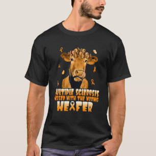 Kuh Multiple Sklerose Hat sich mit der falschen Fä T-Shirt