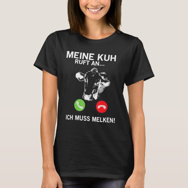 Kuh ruft: Ich muss melken T-Shirt (Vorderseite)
