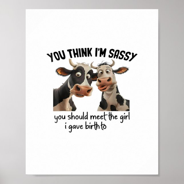 Kuh Sie denken, ich bin schüchtern, dass Sie das M Poster (Vorne)