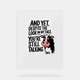 Kuh und doch trotz des Blicks auf mein Gesicht bis Acrylschild