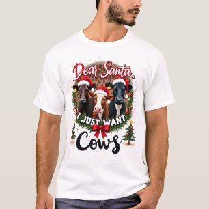Kuh Weihnachten Lieber Santa Ich Will Nur Kühe Lus T-Shirt