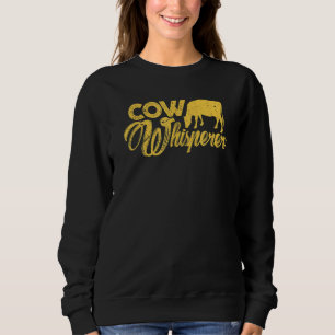 Kuh Whisperer Bauer Rancher Kuh Eigentümer Vintag Sweatshirt