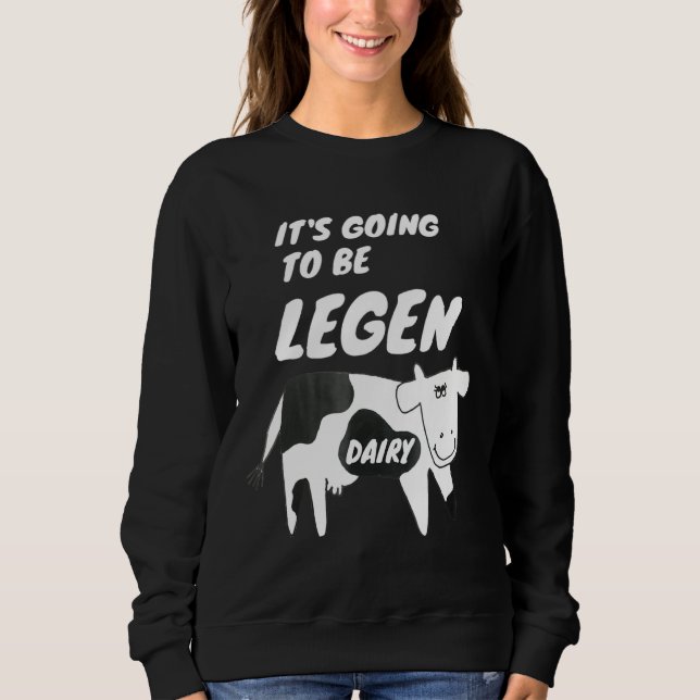 Kuh wird eine Legendäre Kuh Puppe Sweatshirt (Vorderseite)