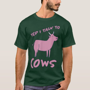 Kühe Design Kuh Sprichwort Kuh Bauer Kuh T - Shirt