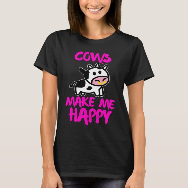 Kühe machen mich glücklich   Bauer Kuh T-Shirt (Vorderseite)