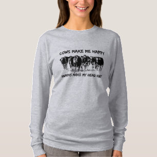 Kühe machen mich glücklich, Menschen tun meinen T-Shirt