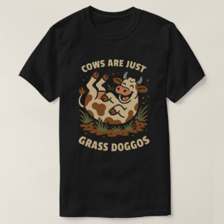 Kühe sind nur Gras-Doggos T-Shirt
